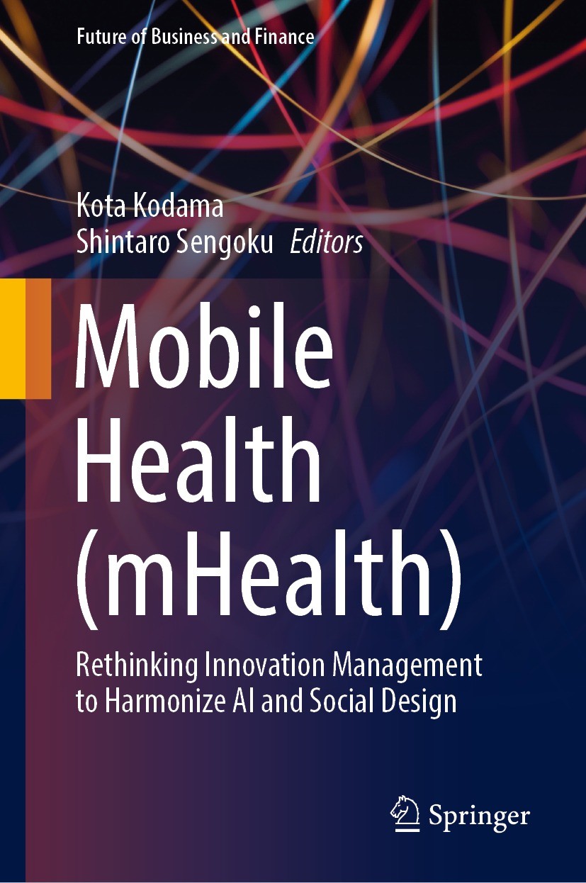 Titlebook: Mobile Health (mHealth); Rethinking Innovatio Kota Kodama,Shintaro Sengoku Book 2022 The Editor(s) (if applicable) and The Author(s), under Titlebook: Mobile Health (mHealth); Rethinking Innovatio Kota Kodama,Shintaro Sengoku Book 2022 The Editor(s) (if applicable) and The Author(s), under