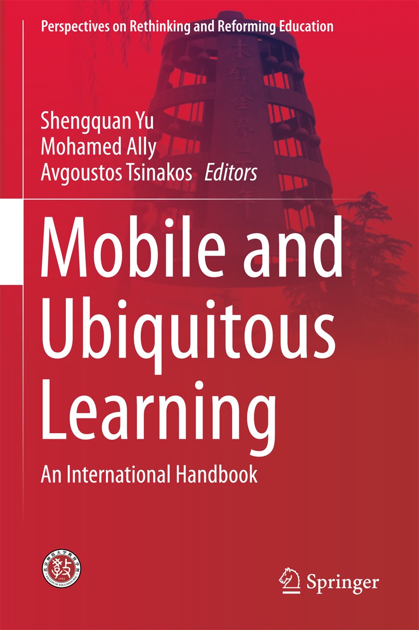 Titlebook: Mobile and Ubiquitous Learning; An International Han Shengquan Yu,Mohamed Ally,Avgoustos Tsinakos Book 2018 The Editor(s) (if applicable) a Titlebook: Mobile and Ubiquitous Learning; An International Han Shengquan Yu,Mohamed Ally,Avgoustos Tsinakos Book 2018 The Editor(s) (if applicable) a