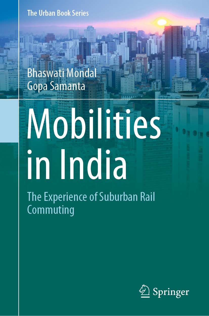 Titlebook: Mobilities in India; The Experience of Su Bhaswati Mondal,Gopa Samanta Book 2021 The Editor(s) (if applicable) and The Author(s), under exc Titlebook: Mobilities in India; The Experience of Su Bhaswati Mondal,Gopa Samanta Book 2021 The Editor(s) (if applicable) and The Author(s), under exc