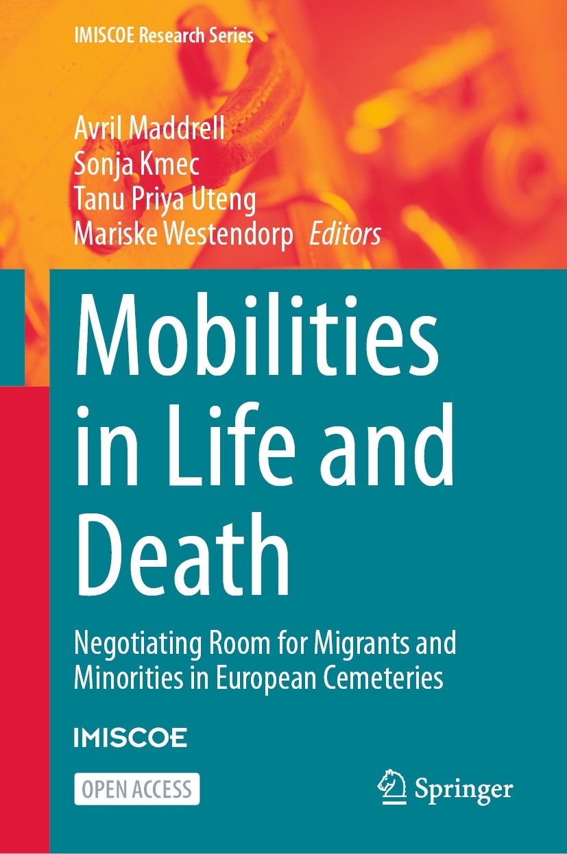 Titlebook: Mobilities in Life and Death; Negotiating Room for Avril Maddrell,Sonja Kmec,Mariske Westendorp Book‘‘‘‘‘‘‘‘ 2023 The Editor(s) (if applica Titlebook: Mobilities in Life and Death; Negotiating Room for Avril Maddrell,Sonja Kmec,Mariske Westendorp Book‘‘‘‘‘‘‘‘ 2023 The Editor(s) (if applica