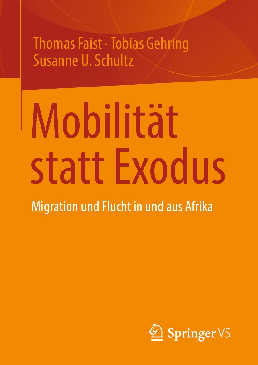 Titlebook: Mobilität statt Exodus; Migration und Flucht Thomas Faist,Tobias Gehring,Susanne U. Schultz Book 2021 Der/die Herausgeber bzw. der/die Auto Titlebook: Mobilität statt Exodus; Migration und Flucht Thomas Faist,Tobias Gehring,Susanne U. Schultz Book 2021 Der/die Herausgeber bzw. der/die Auto