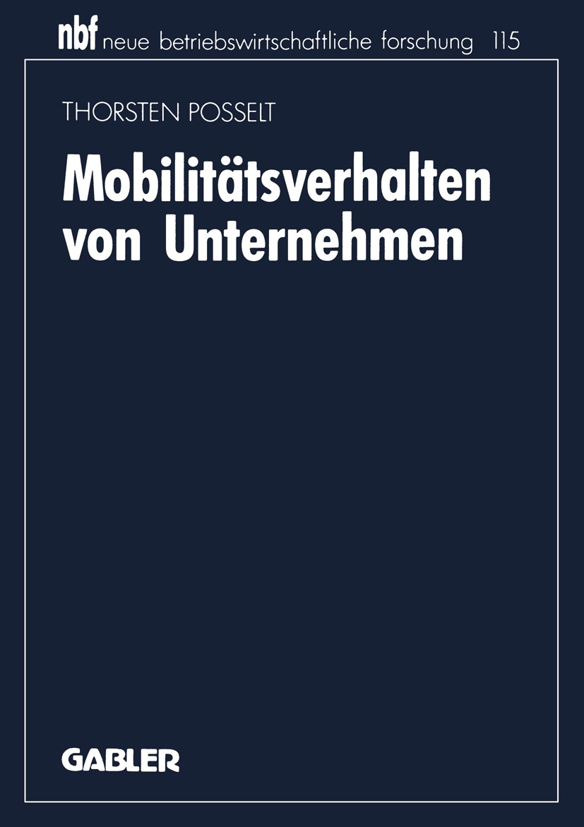 Titlebook: Mobilitätsverhalten von Unternehmen; Eine industrieökonom Thorsten Posselt Book 1993 Springer Fachmedien Wiesbaden 1993 Gleichgewicht.Markt Titlebook: Mobilitätsverhalten von Unternehmen; Eine industrieökonom Thorsten Posselt Book 1993 Springer Fachmedien Wiesbaden 1993 Gleichgewicht.Markt
