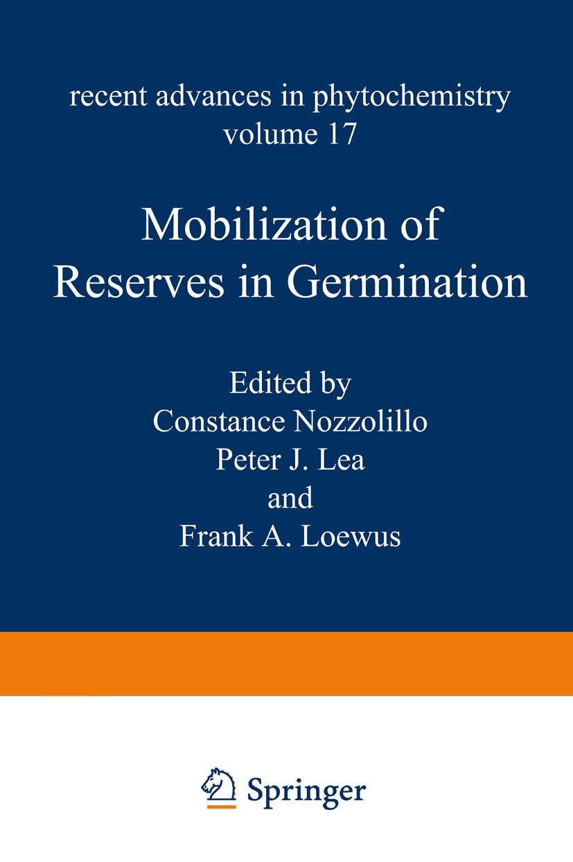 Titlebook: Mobilization of Reserves in Germination; Constance Nozzolillo,Peter J. Lea,Frank A. Loewus Book 1983 Springer Science+Business Media New Y Titlebook: Mobilization of Reserves in Germination; Constance Nozzolillo,Peter J. Lea,Frank A. Loewus Book 1983 Springer Science+Business Media New Y