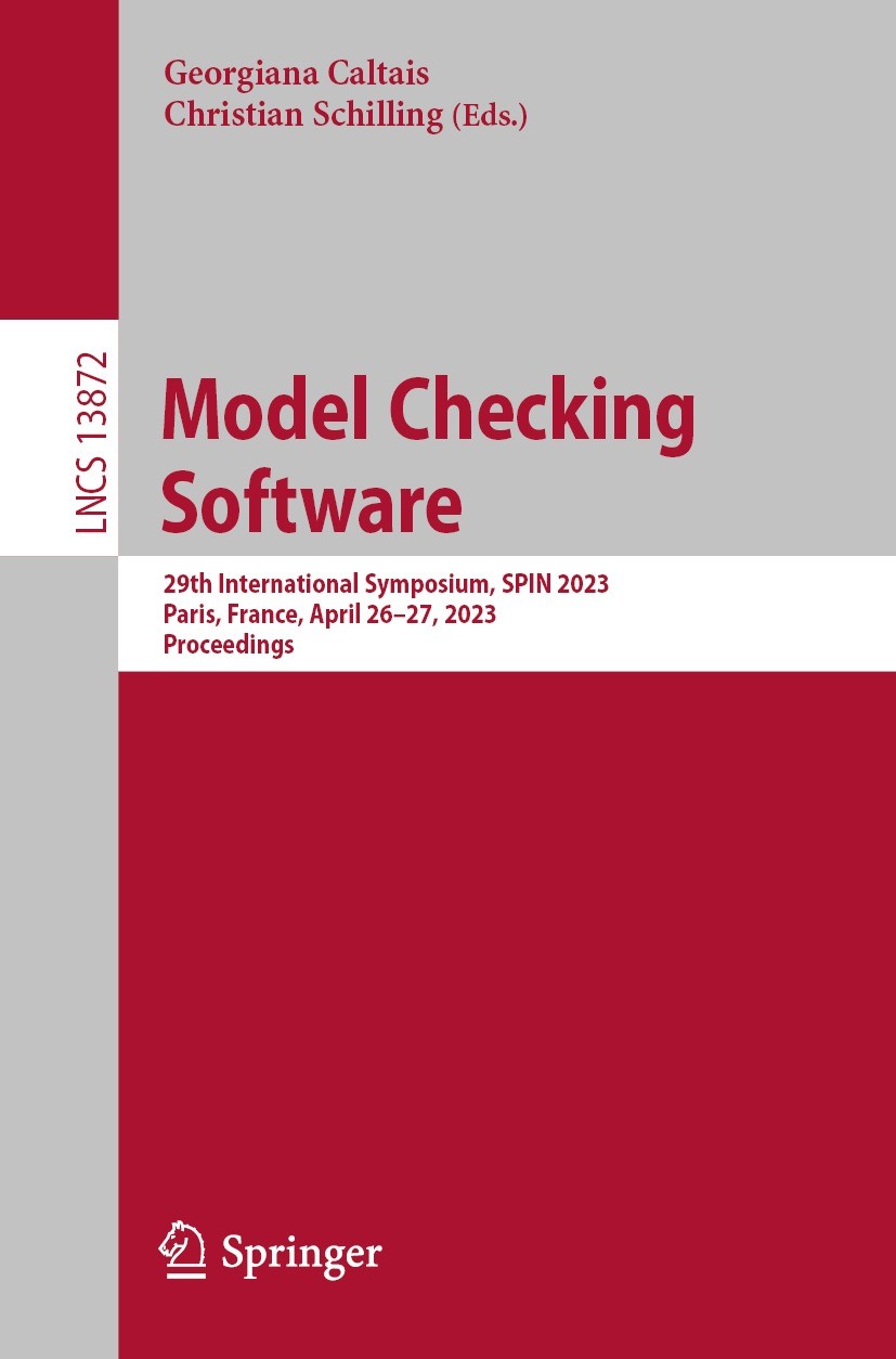 Titlebook: Model Checking Software; 29th International S Georgiana Caltais,Christian Schilling Conference proceedings 2023 The Editor(s) (if applicabl Titlebook: Model Checking Software; 29th International S Georgiana Caltais,Christian Schilling Conference proceedings 2023 The Editor(s) (if applicabl