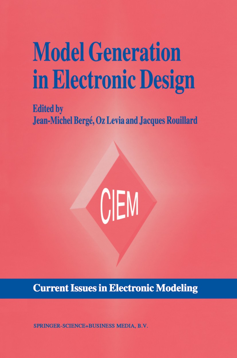 Titlebook: Model Generation in Electronic Design; Jean-Michel Bergé,Oz Levia,Jacques Rouillard Book 1995 Springer Science+Business Media Dordrecht 19 Titlebook: Model Generation in Electronic Design; Jean-Michel Bergé,Oz Levia,Jacques Rouillard Book 1995 Springer Science+Business Media Dordrecht 19