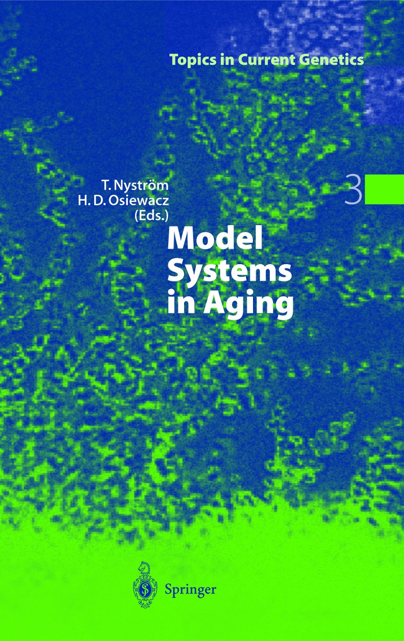 Titlebook: Model Systems in Aging; Thomas Nyström,Heinz D. Osiewacz Book 20041st edition Springer-Verlag Berlin Heidelberg 2004 aging.free radicals.g Titlebook: Model Systems in Aging; Thomas Nyström,Heinz D. Osiewacz Book 20041st edition Springer-Verlag Berlin Heidelberg 2004 aging.free radicals.g