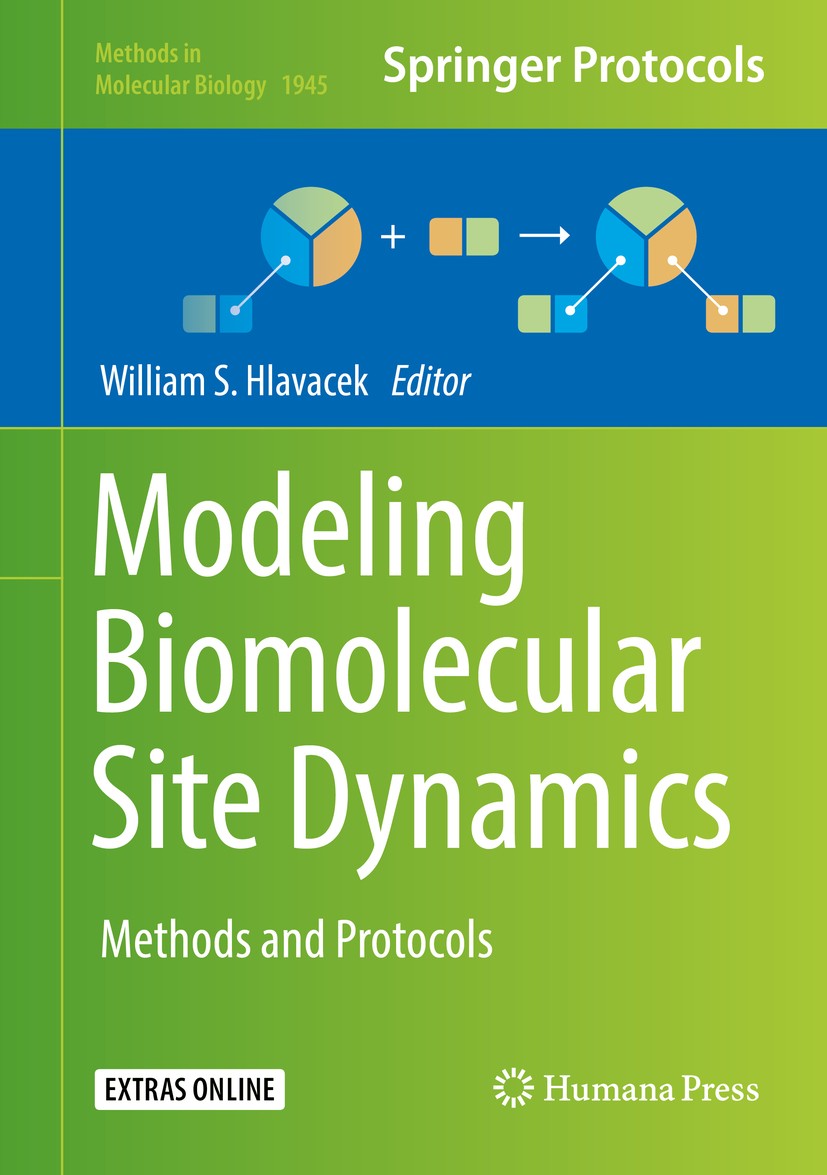 Titlebook: Modeling Biomolecular Site Dynamics; Methods and Protocol William S. Hlavacek Book 2019 Springer Science+Business Media, LLC, part of Sprin Titlebook: Modeling Biomolecular Site Dynamics; Methods and Protocol William S. Hlavacek Book 2019 Springer Science+Business Media, LLC, part of Sprin