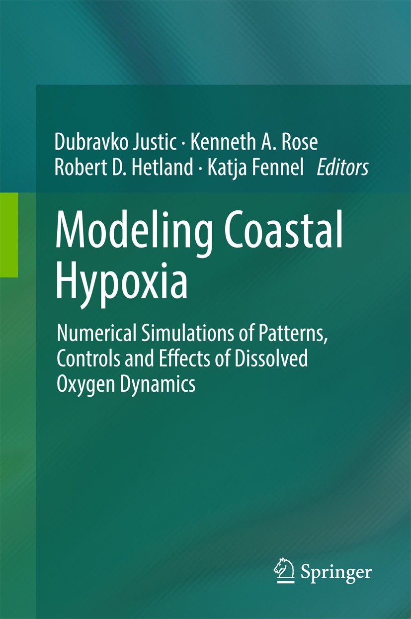 Titlebook: Modeling Coastal Hypoxia; Numerical Simulation Dubravko Justic,Kenneth A. Rose,Katja Fennel Book 2017 Springer International Publishing AG Titlebook: Modeling Coastal Hypoxia; Numerical Simulation Dubravko Justic,Kenneth A. Rose,Katja Fennel Book 2017 Springer International Publishing AG