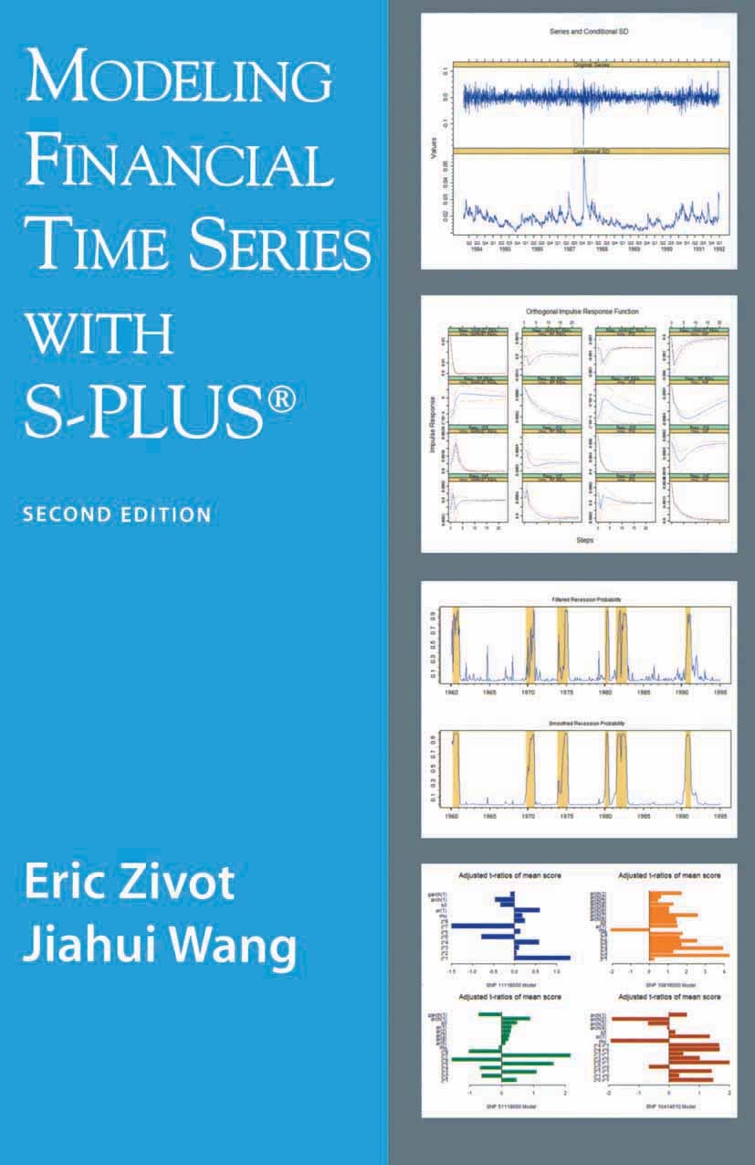 Titlebook: Modeling Financial Time Series with S-PLUS®; Eric Zivot,Jiahui Wang Book 2006Latest edition Springer-Verlag New York 2006 Time series.calc Titlebook: Modeling Financial Time Series with S-PLUS®; Eric Zivot,Jiahui Wang Book 2006Latest edition Springer-Verlag New York 2006 Time series.calc