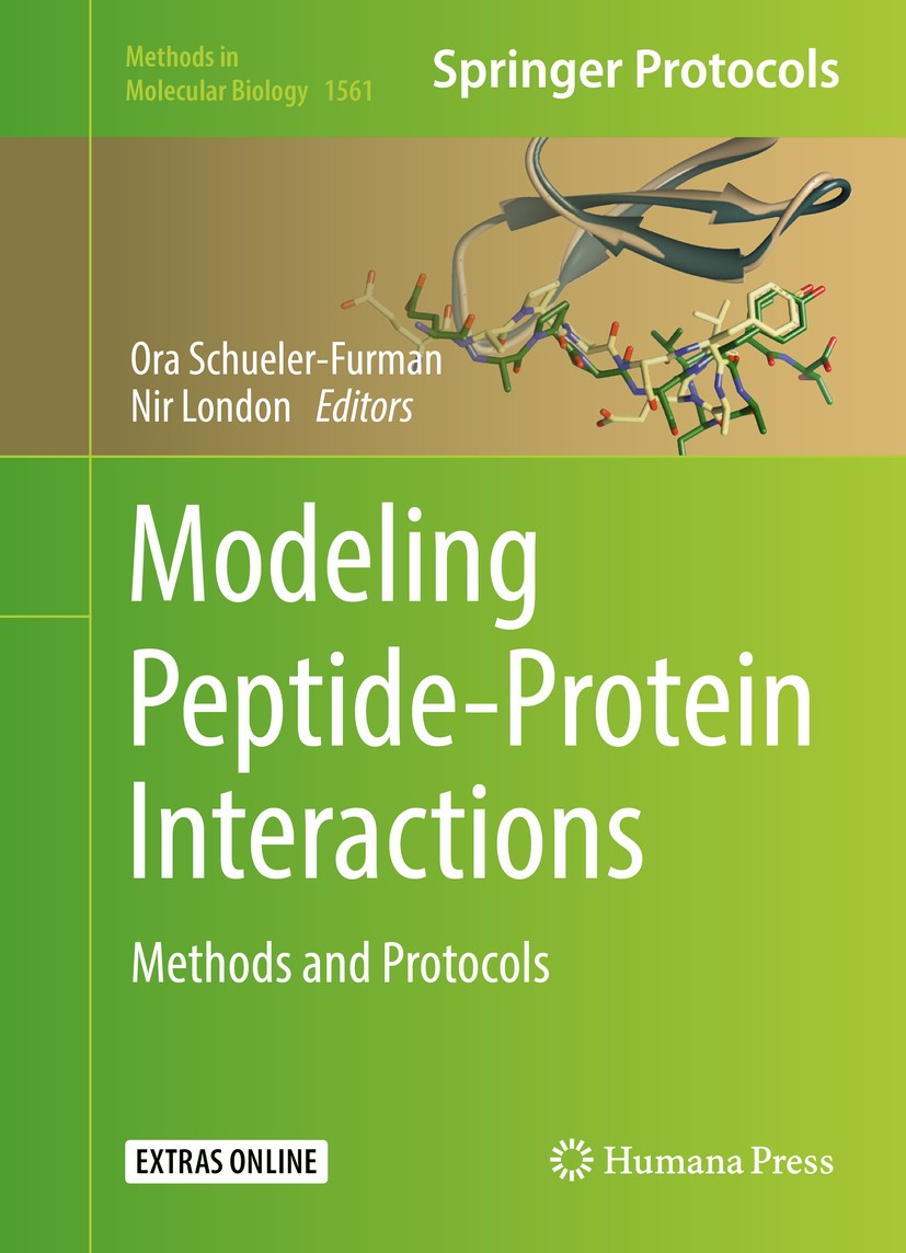 Titlebook: Modeling Peptide-Protein Interactions; Methods and Protocol Ora Schueler-Furman,Nir London Book 2017 Springer Science+Business Media LLC 20 Titlebook: Modeling Peptide-Protein Interactions; Methods and Protocol Ora Schueler-Furman,Nir London Book 2017 Springer Science+Business Media LLC 20