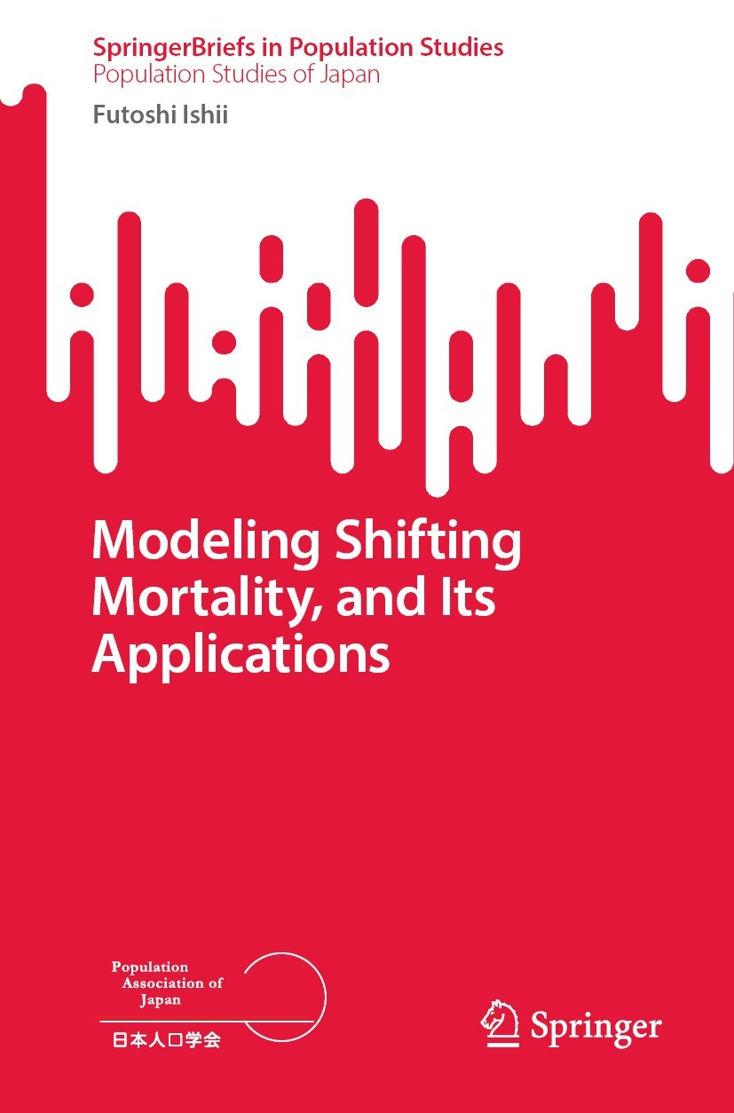 Titlebook: Modeling Shifting Mortality, and Its Applications; Futoshi Ishii Book 2023 The Editor(s) (if applicable) and The Author(s), under exclusiv Titlebook: Modeling Shifting Mortality, and Its Applications; Futoshi Ishii Book 2023 The Editor(s) (if applicable) and The Author(s), under exclusiv