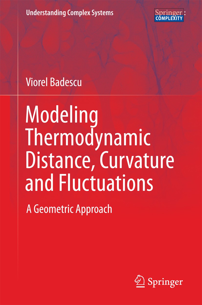 Titlebook: Modeling Thermodynamic Distance, Curvature and Fluctuations; A Geometric Approach Viorel Badescu Book 2016 Springer International Publishin Titlebook: Modeling Thermodynamic Distance, Curvature and Fluctuations; A Geometric Approach Viorel Badescu Book 2016 Springer International Publishin