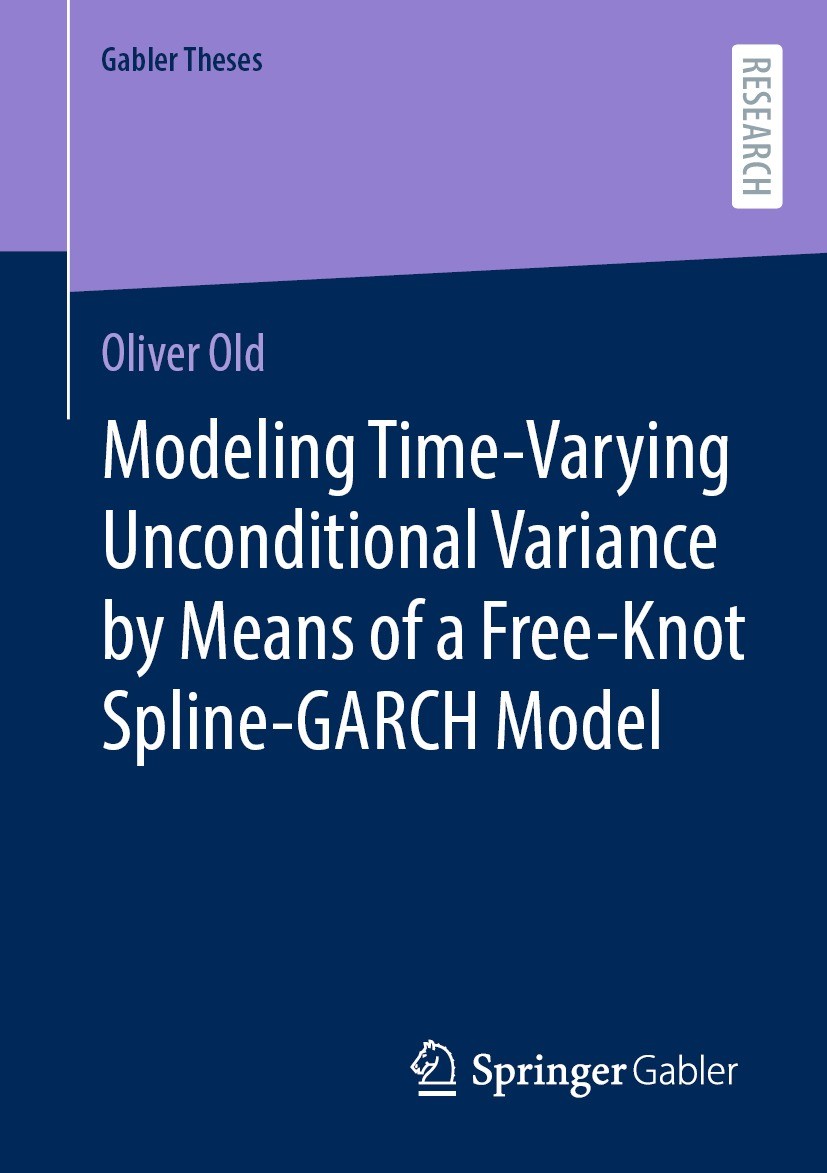 Titlebook: Modeling Time-Varying Unconditional Variance by Means of a Free-Knot Spline-GARCH Model; Oliver Old Book 2022 The Editor(s) (if applicable Titlebook: Modeling Time-Varying Unconditional Variance by Means of a Free-Knot Spline-GARCH Model; Oliver Old Book 2022 The Editor(s) (if applicable