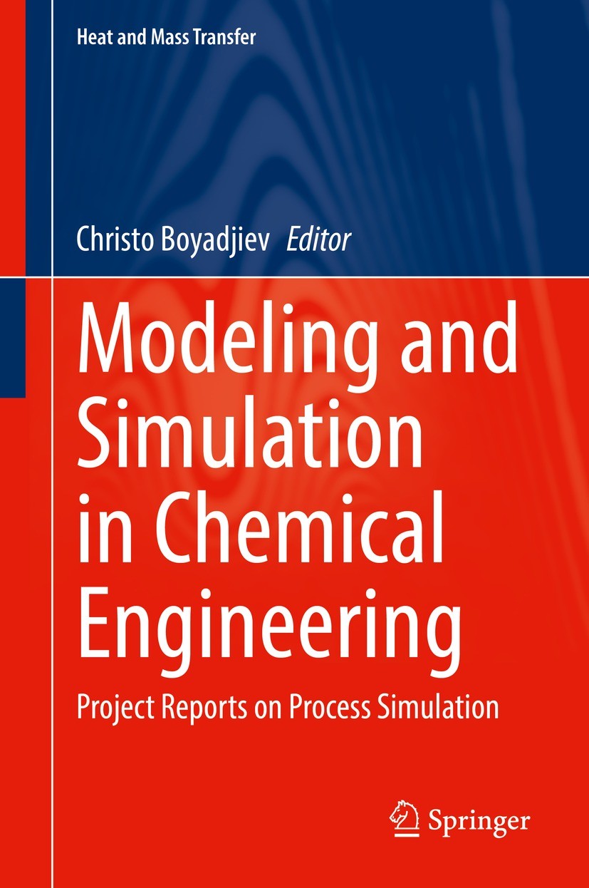 Titlebook: Modeling and Simulation in Chemical Engineering; Project Reports on P Christo Boyadjiev Book 2022 The Editor(s) (if applicable) and The Aut Titlebook: Modeling and Simulation in Chemical Engineering; Project Reports on P Christo Boyadjiev Book 2022 The Editor(s) (if applicable) and The Aut