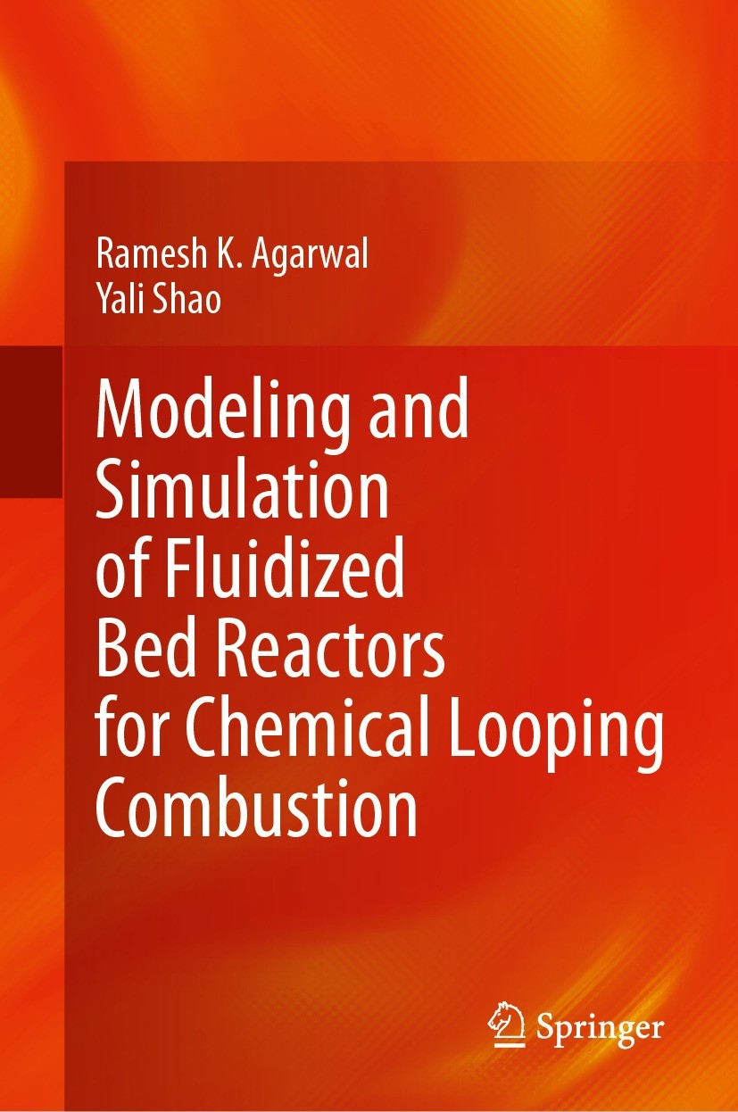 Titlebook: Modeling and Simulation of Fluidized Bed Reactors for Chemical Looping Combustion; Ramesh K. Agarwal,Yali Shao Book 2024 The Editor(s) (if Titlebook: Modeling and Simulation of Fluidized Bed Reactors for Chemical Looping Combustion; Ramesh K. Agarwal,Yali Shao Book 2024 The Editor(s) (if