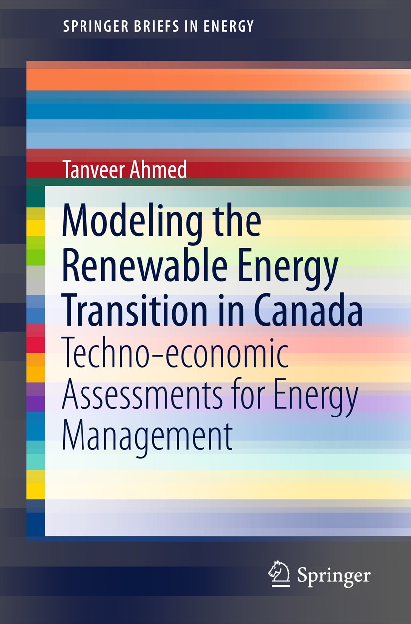 Titlebook: Modeling the Renewable Energy Transition in Canada; Techno-economic Asse Tanveer Ahmed Book 2016 The Author(s) 2016 canadian energy policy. Titlebook: Modeling the Renewable Energy Transition in Canada; Techno-economic Asse Tanveer Ahmed Book 2016 The Author(s) 2016 canadian energy policy.