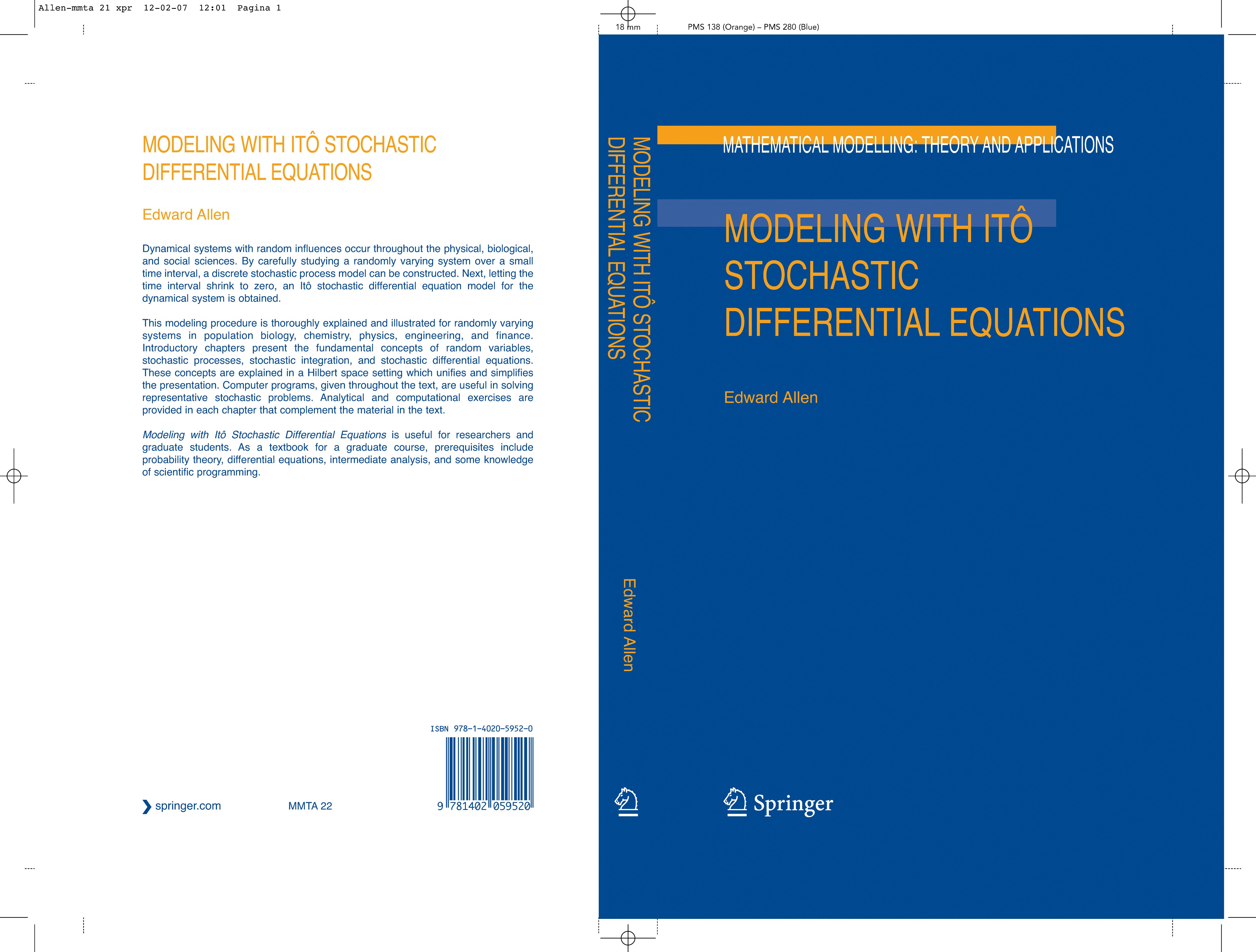 Titlebook: Modeling with Itô Stochastic Differential Equations; E. Allen Book 2007 Springer Science+Business Media B.V. 2007 Probability theory.Rando Titlebook: Modeling with Itô Stochastic Differential Equations; E. Allen Book 2007 Springer Science+Business Media B.V. 2007 Probability theory.Rando