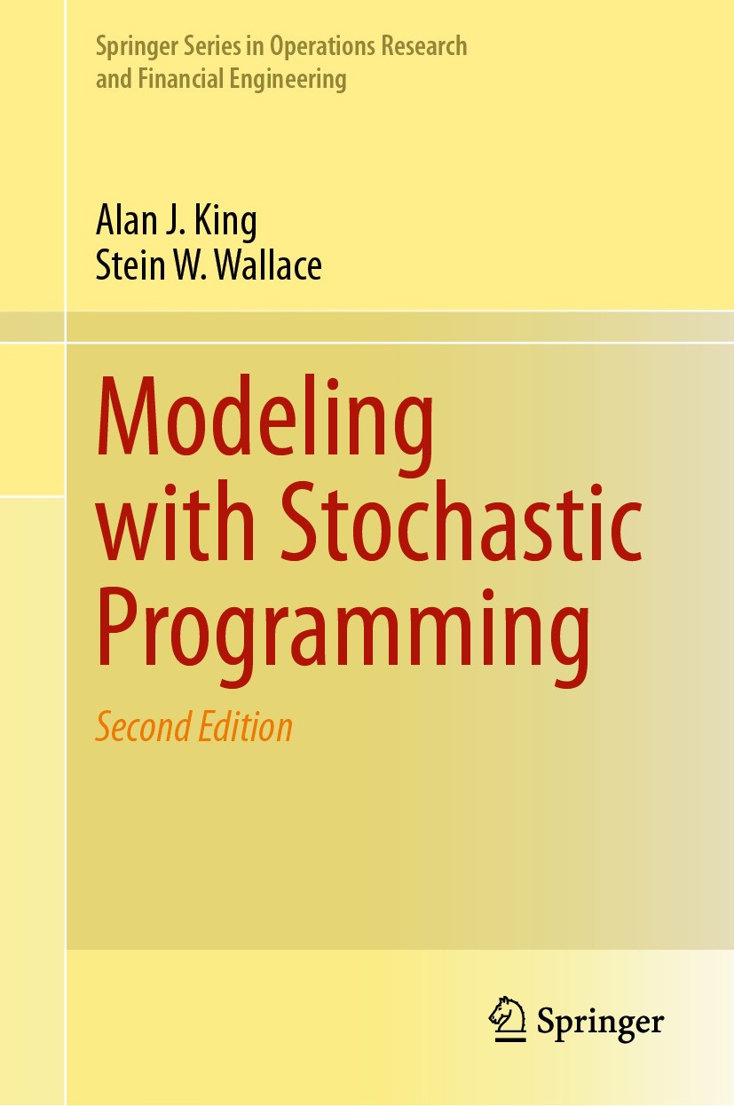 Titlebook: Modeling with Stochastic Programming; Alan J. King,Stein W. Wallace Textbook 2024Latest edition The Editor(s) (if applicable) and The Auth Titlebook: Modeling with Stochastic Programming; Alan J. King,Stein W. Wallace Textbook 2024Latest edition The Editor(s) (if applicable) and The Auth