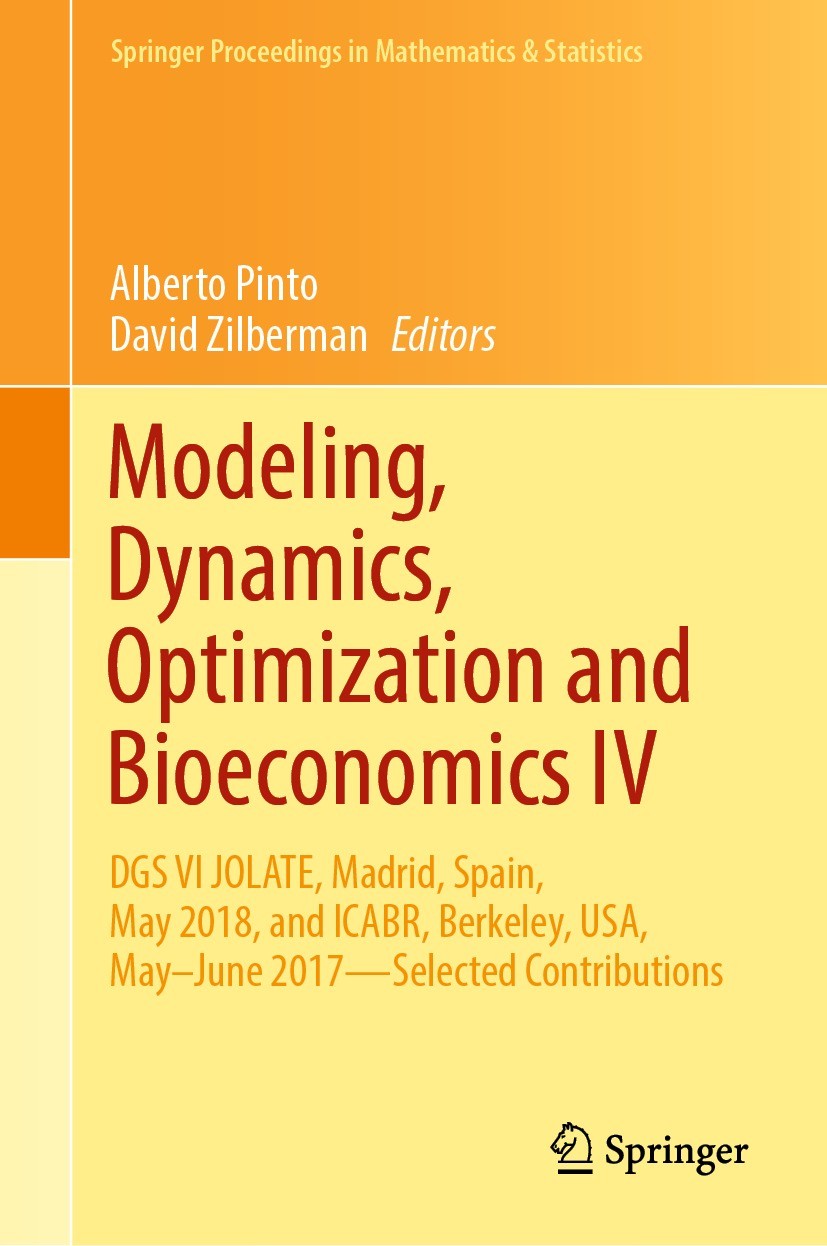 Titlebook: Modeling, Dynamics, Optimization and Bioeconomics IV; DGS VI JOLATE, Madri Alberto Pinto,David Zilberman Conference proceedings 2021 Spring Titlebook: Modeling, Dynamics, Optimization and Bioeconomics IV; DGS VI JOLATE, Madri Alberto Pinto,David Zilberman Conference proceedings 2021 Spring