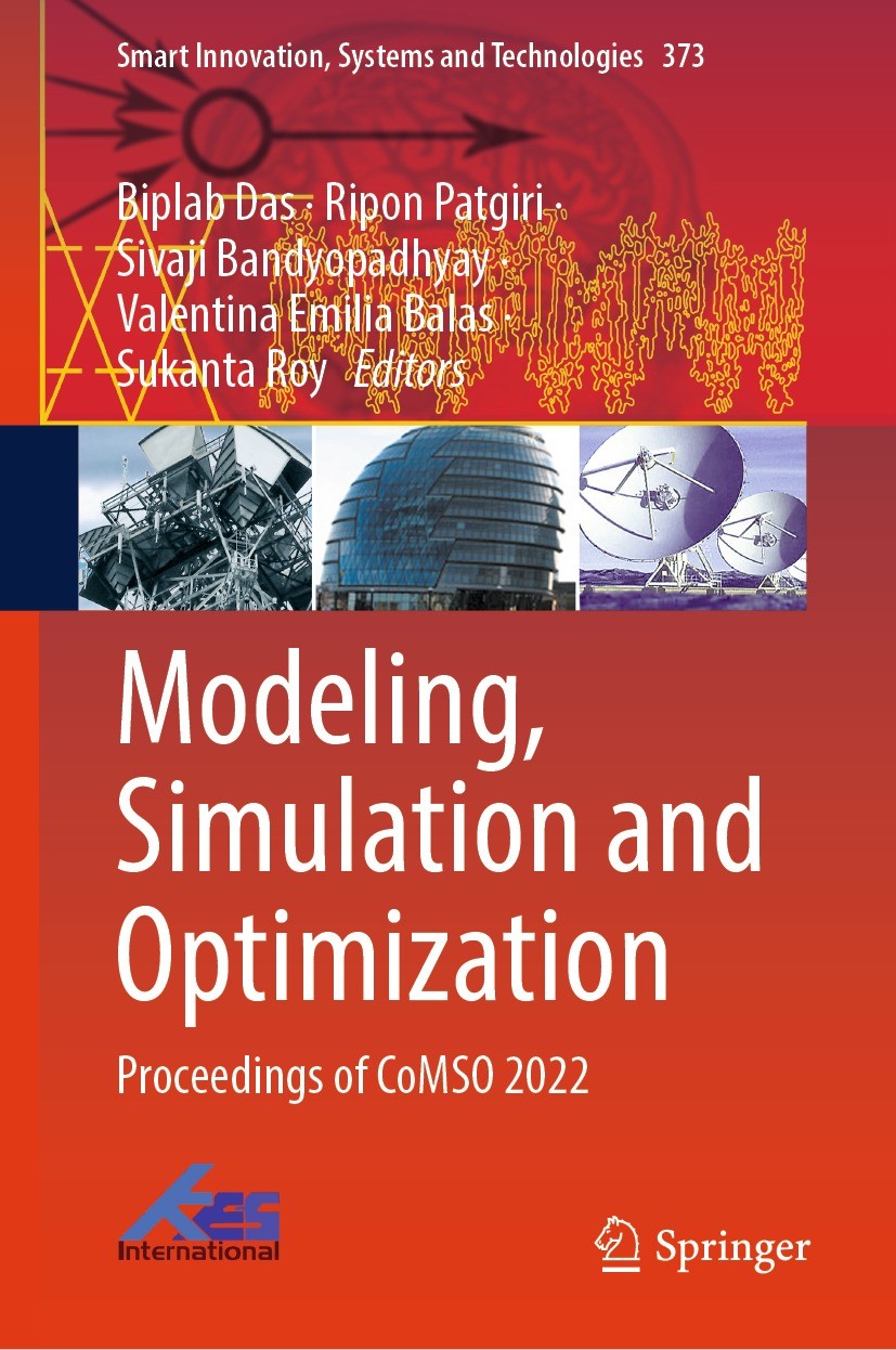 Titlebook: Modeling, Simulation and Optimization; Proceedings of CoMSO Biplab Das,Ripon Patgiri,Sukanta Roy Conference proceedings 2024 The Editor(s) Titlebook: Modeling, Simulation and Optimization; Proceedings of CoMSO Biplab Das,Ripon Patgiri,Sukanta Roy Conference proceedings 2024 The Editor(s)