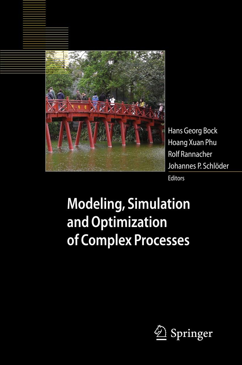 Titlebook: Modeling, Simulation and Optimization of Complex Processes; Proceedings of the F Hans Georg Bock,Xuan Phu Hoang,Johannes P. Schlöde Confere Titlebook: Modeling, Simulation and Optimization of Complex Processes; Proceedings of the F Hans Georg Bock,Xuan Phu Hoang,Johannes P. Schlöde Confere
