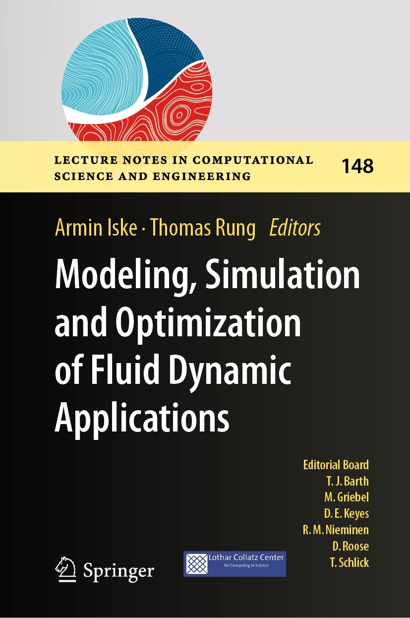 Titlebook: Modeling, Simulation and Optimization of Fluid Dynamic Applications; Armin Iske,Thomas Rung Book 2023 The Editor(s) (if applicable) and Th Titlebook: Modeling, Simulation and Optimization of Fluid Dynamic Applications; Armin Iske,Thomas Rung Book 2023 The Editor(s) (if applicable) and Th