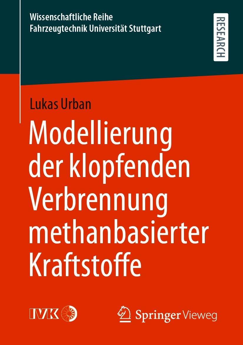 Titlebook: Modellierung der klopfenden Verbrennung methanbasierter Kraftstoffe; Lukas Urban Book 2021 Der/die Herausgeber bzw. der/die Autor(en), exk Titlebook: Modellierung der klopfenden Verbrennung methanbasierter Kraftstoffe; Lukas Urban Book 2021 Der/die Herausgeber bzw. der/die Autor(en), exk