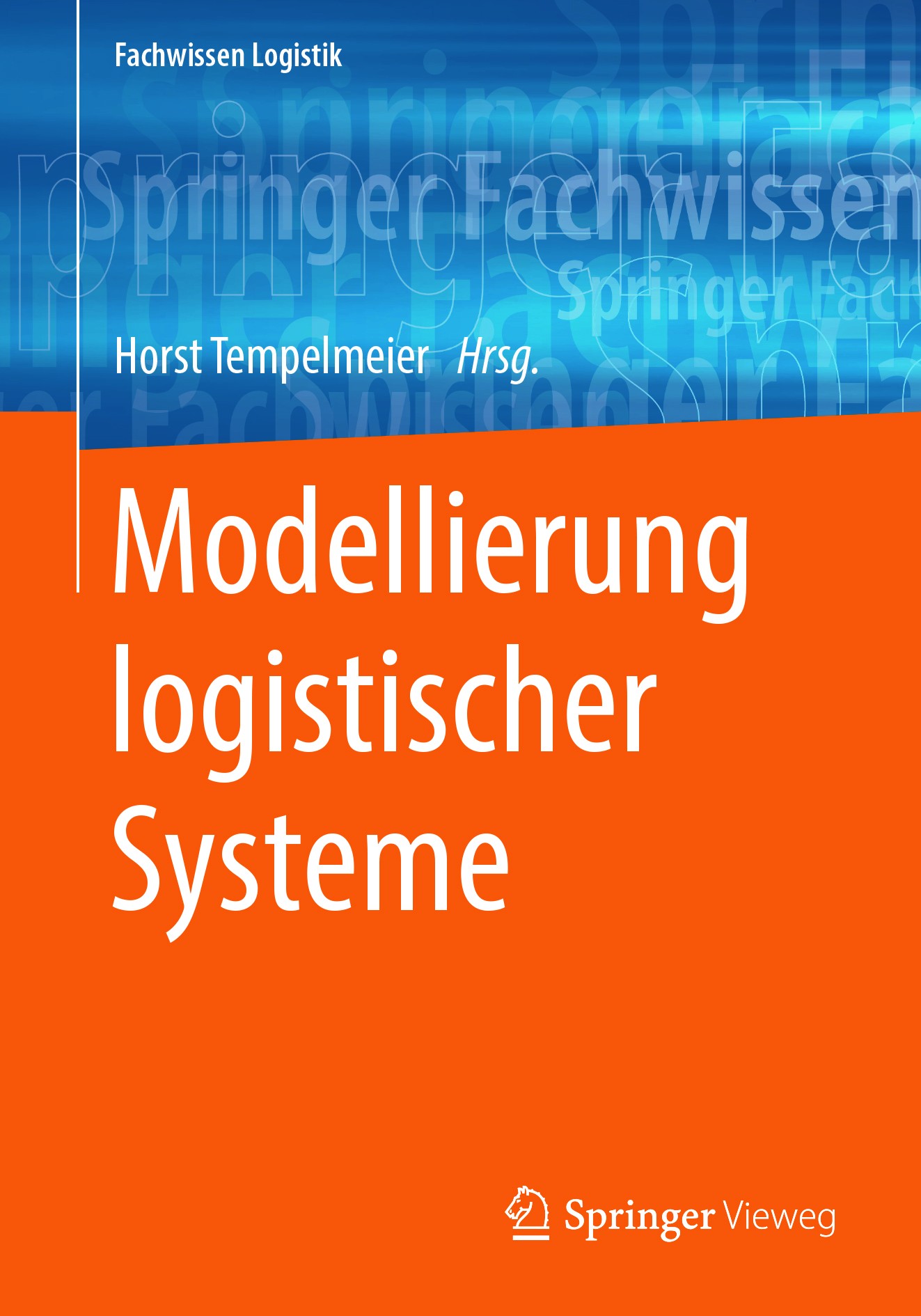 Titlebook: Modellierung logistischer Systeme; Horst Tempelmeier Book 2018 Springer-Verlag GmbH Deutschland, ein Teil von Springer Nature 2018 Auktion Titlebook: Modellierung logistischer Systeme; Horst Tempelmeier Book 2018 Springer-Verlag GmbH Deutschland, ein Teil von Springer Nature 2018 Auktion