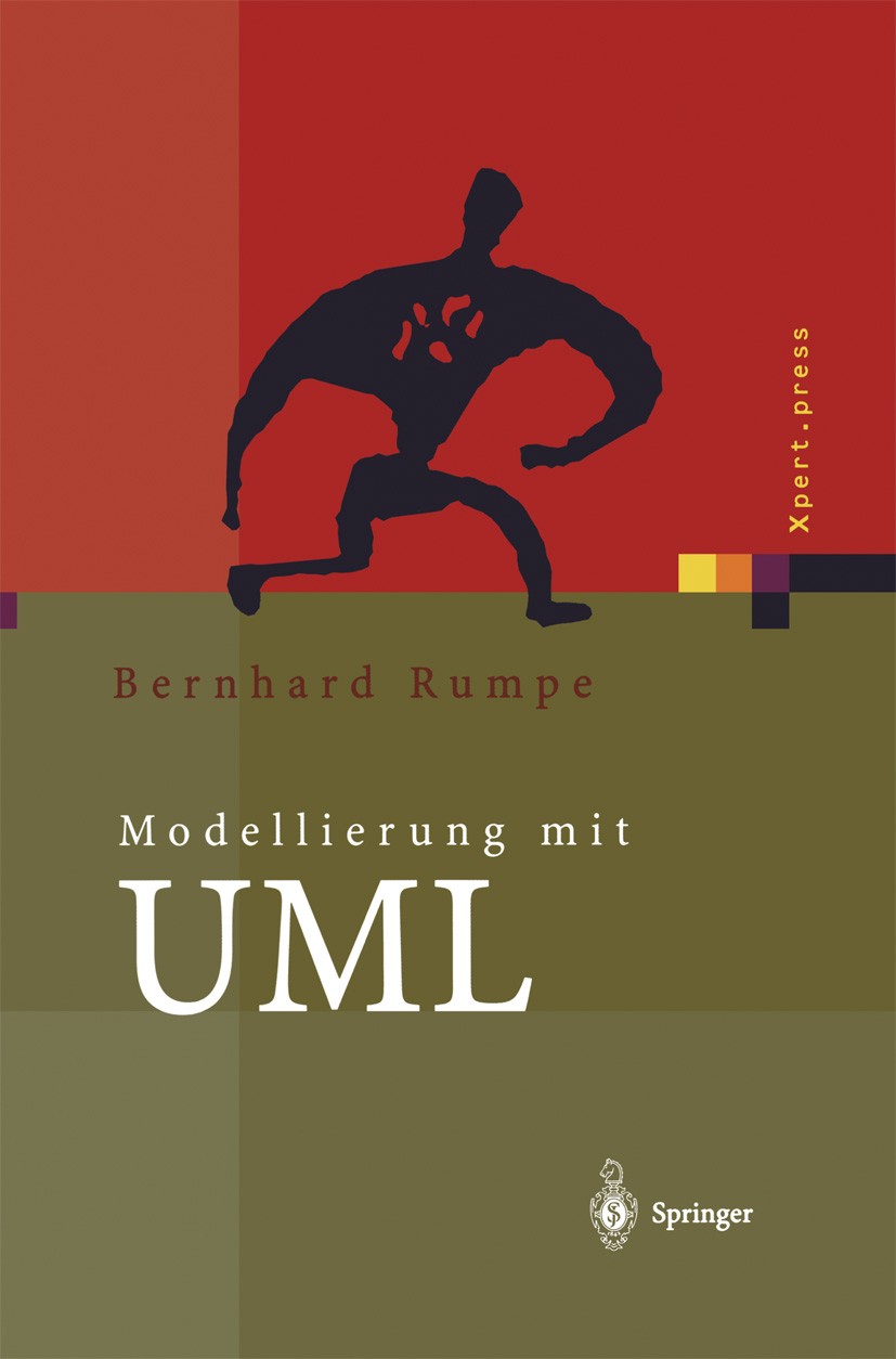 Titlebook: Modellierung mit UML; Sprache, Konzepte un Bernhard Rumpe Book 20041st edition Springer-Verlag Berlin Heidelberg 2004 Agile Methode.Datenst Titlebook: Modellierung mit UML; Sprache, Konzepte un Bernhard Rumpe Book 20041st edition Springer-Verlag Berlin Heidelberg 2004 Agile Methode.Datenst