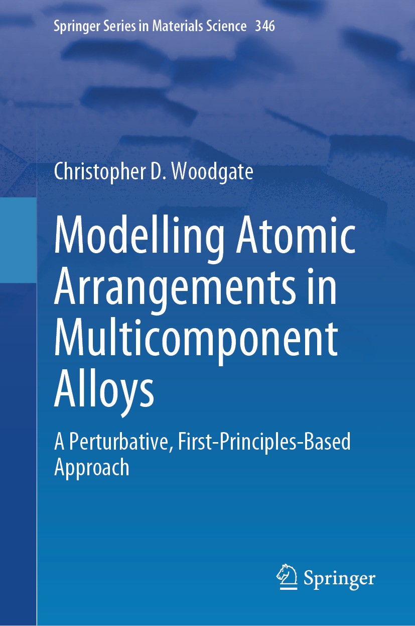 Titlebook: Modelling Atomic Arrangements in Multicomponent Alloys; A Perturbative, Firs Christopher D. Woodgate Book 2024 The Editor(s) (if applicable Titlebook: Modelling Atomic Arrangements in Multicomponent Alloys; A Perturbative, Firs Christopher D. Woodgate Book 2024 The Editor(s) (if applicable