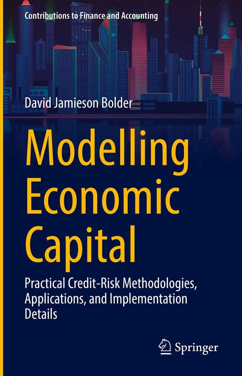 Titlebook: Modelling Economic Capital; Practical Credit-Ris David Jamieson Bolder Book 2022 The Editor(s) (if applicable) and The Author(s), under exc Titlebook: Modelling Economic Capital; Practical Credit-Ris David Jamieson Bolder Book 2022 The Editor(s) (if applicable) and The Author(s), under exc