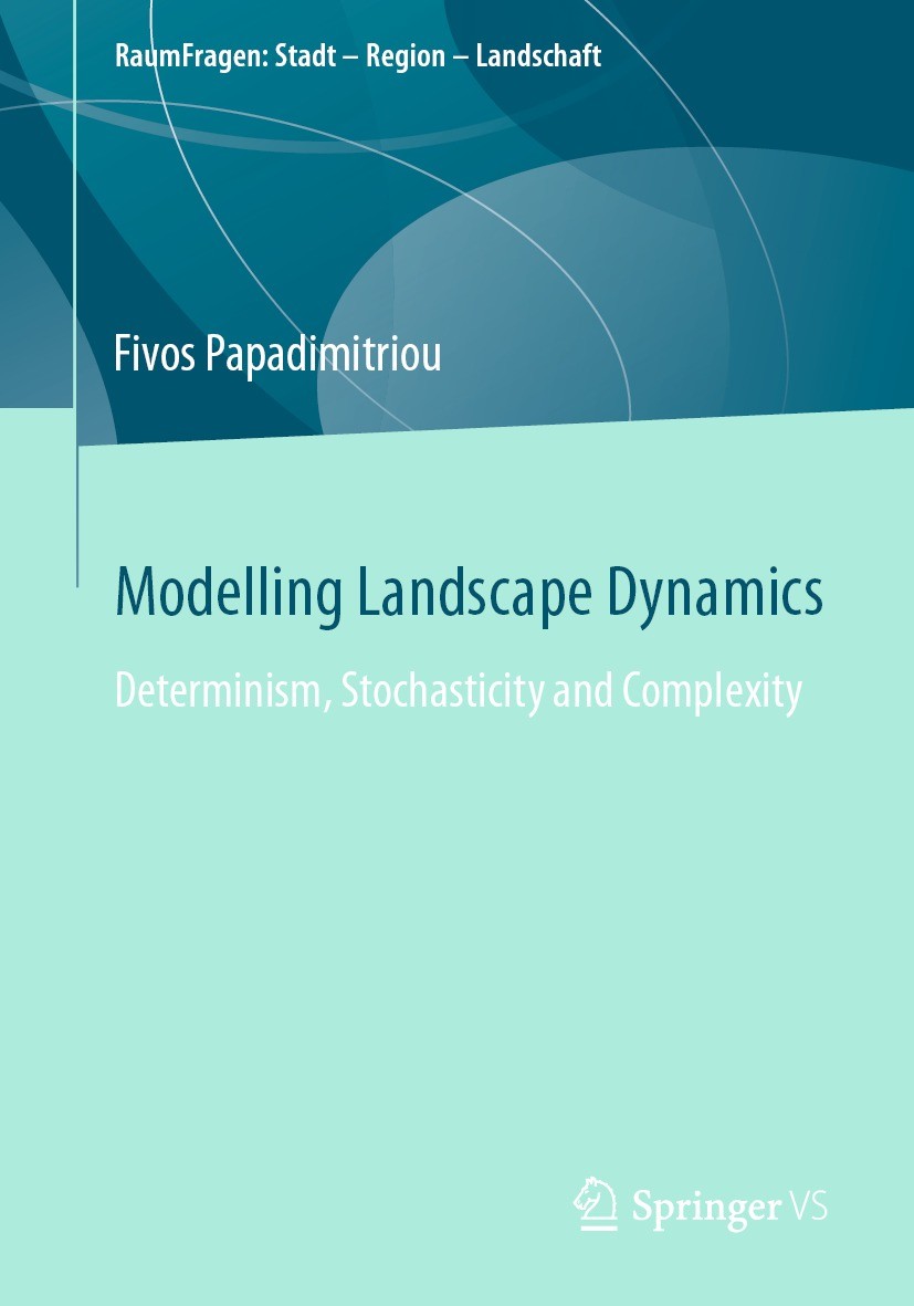 Titlebook: Modelling Landscape Dynamics; Determinism, Stochas Fivos Papadimitriou Book 2023 The Editor(s) (if applicable) and The Author(s), under exc Titlebook: Modelling Landscape Dynamics; Determinism, Stochas Fivos Papadimitriou Book 2023 The Editor(s) (if applicable) and The Author(s), under exc