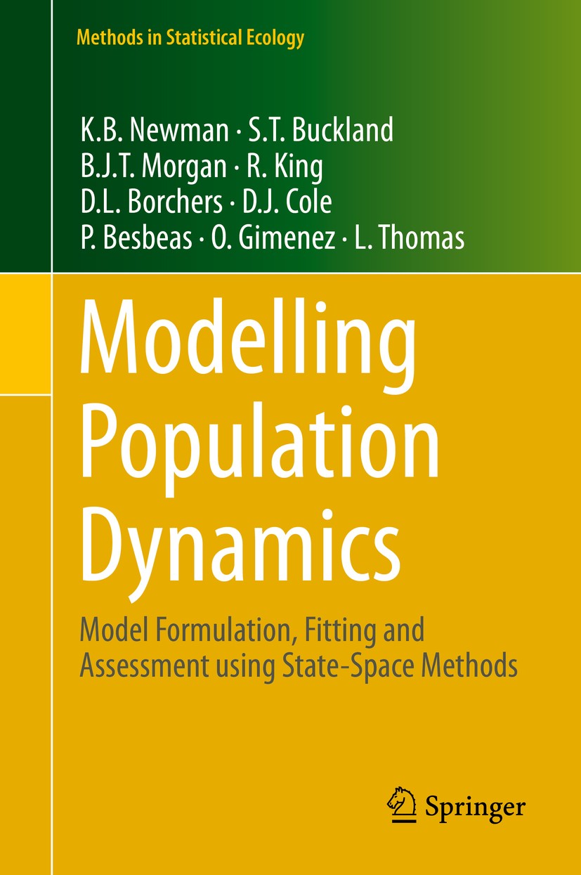 Titlebook: Modelling Population Dynamics; Model Formulation, F K. B. Newman,S. T. Buckland,L. Thomas Book 2014 Springer Science+Business Media New Yor Titlebook: Modelling Population Dynamics; Model Formulation, F K. B. Newman,S. T. Buckland,L. Thomas Book 2014 Springer Science+Business Media New Yor