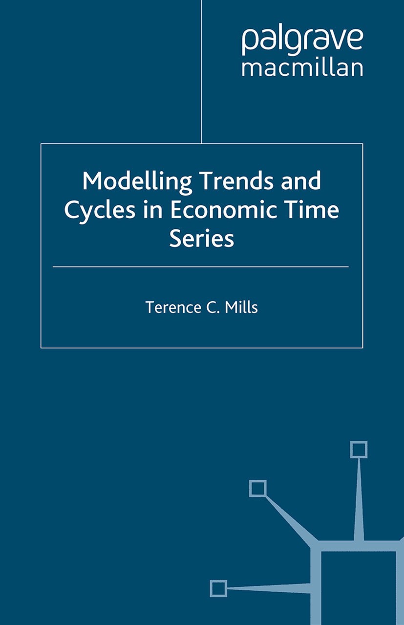 Titlebook: Modelling Trends and Cycles in Economic Time Series; Terence C. Mills Book 2003 Palgrave Macmillan, a division of Macmillan Publishers Lim Titlebook: Modelling Trends and Cycles in Economic Time Series; Terence C. Mills Book 2003 Palgrave Macmillan, a division of Macmillan Publishers Lim
