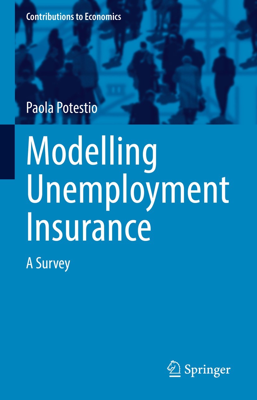 Titlebook: Modelling Unemployment Insurance; A Survey Paola Potestio Book 2022 The Editor(s) (if applicable) and The Author(s), under exclusive licens Titlebook: Modelling Unemployment Insurance; A Survey Paola Potestio Book 2022 The Editor(s) (if applicable) and The Author(s), under exclusive licens