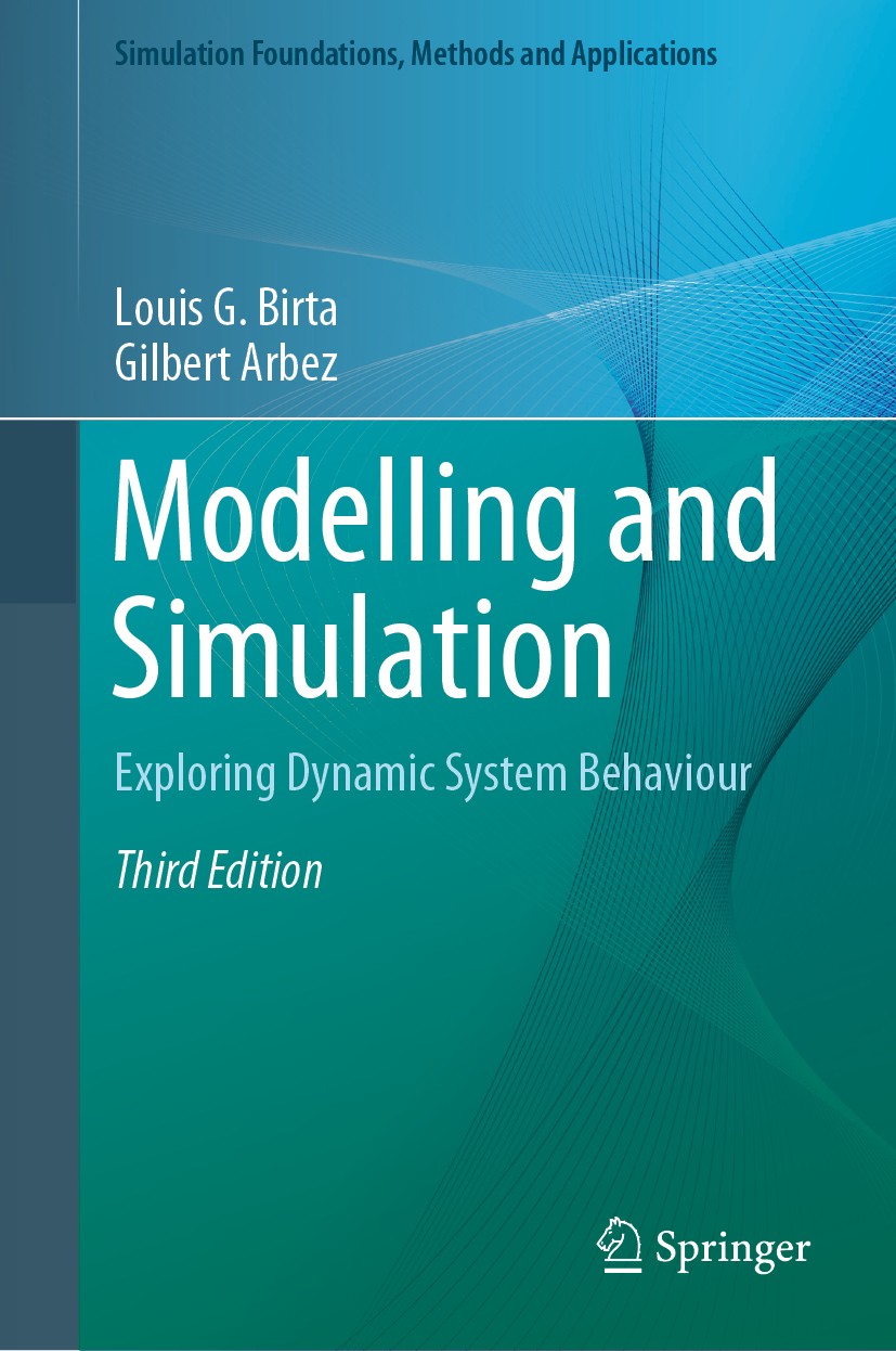Titlebook: Modelling and Simulation; Exploring Dynamic Sy Louis G. Birta,Gilbert Arbez Textbook 2019Latest edition Springer Nature Switzerland AG 2019 Titlebook: Modelling and Simulation; Exploring Dynamic Sy Louis G. Birta,Gilbert Arbez Textbook 2019Latest edition Springer Nature Switzerland AG 2019
