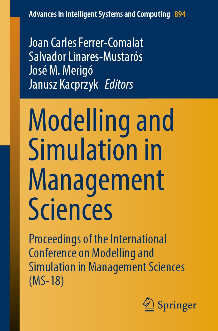 Titlebook: Modelling and Simulation in Management Sciences; Proceedings of the I Joan Carles Ferrer-Comalat,Salvador Linares-Mustar Conference proceed Titlebook: Modelling and Simulation in Management Sciences; Proceedings of the I Joan Carles Ferrer-Comalat,Salvador Linares-Mustar Conference proceed