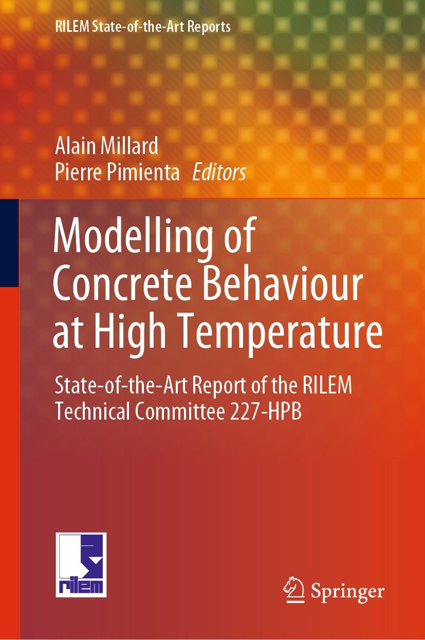 Titlebook: Modelling of Concrete Behaviour at High Temperature; State-of-the-Art Rep Alain Millard,Pierre Pimienta Book 2019 RILEM 2019 Concrete behav Titlebook: Modelling of Concrete Behaviour at High Temperature; State-of-the-Art Rep Alain Millard,Pierre Pimienta Book 2019 RILEM 2019 Concrete behav