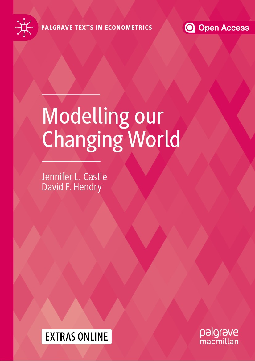 Titlebook: Modelling our Changing World; Jennifer L. Castle,David F. Hendry Book‘‘‘‘‘‘‘‘ 2019 The Editor(s) if applicable and The Author(s) 2019 Time Titlebook: Modelling our Changing World; Jennifer L. Castle,David F. Hendry Book‘‘‘‘‘‘‘‘ 2019 The Editor(s) if applicable and The Author(s) 2019 Time