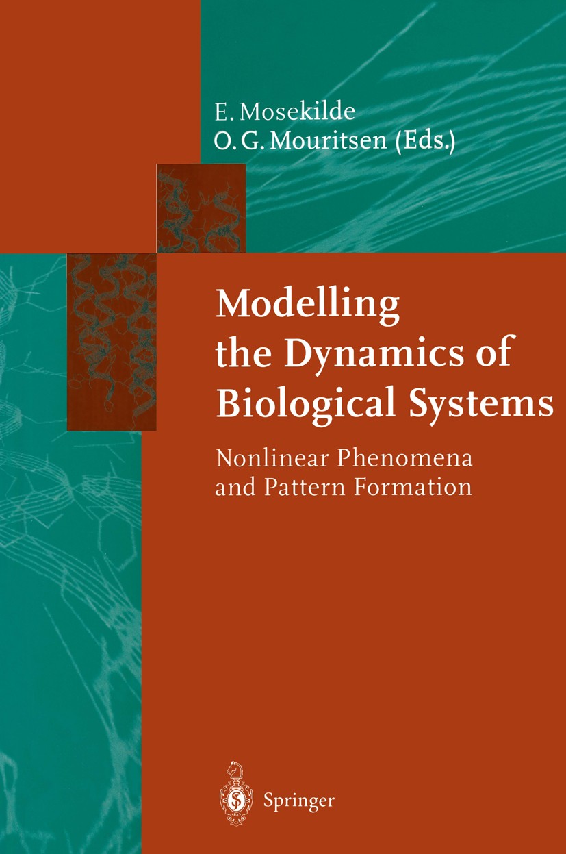 Titlebook: Modelling the Dynamics of Biological Systems; Nonlinear Phenomena Erik Mosekilde,Ole G. Mouritsen Book 1995 Springer-Verlag Berlin Heidelb Titlebook: Modelling the Dynamics of Biological Systems; Nonlinear Phenomena Erik Mosekilde,Ole G. Mouritsen Book 1995 Springer-Verlag Berlin Heidelb