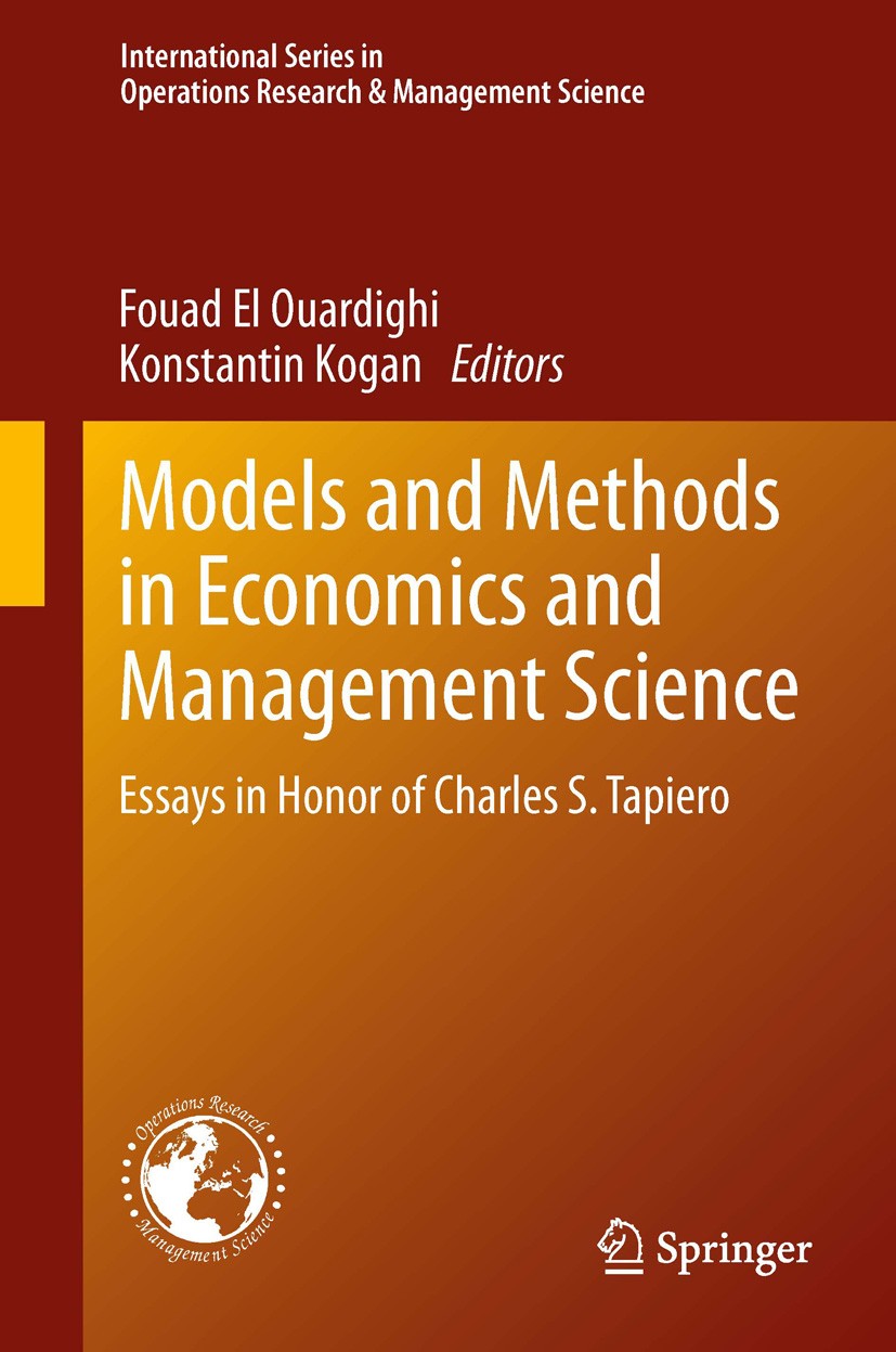 Titlebook: Models and Methods in Economics and Management Science; Essays in Honor of C Fouad El Ouardighi,Konstantin Kogan Book 2014 Springer Interna Titlebook: Models and Methods in Economics and Management Science; Essays in Honor of C Fouad El Ouardighi,Konstantin Kogan Book 2014 Springer Interna