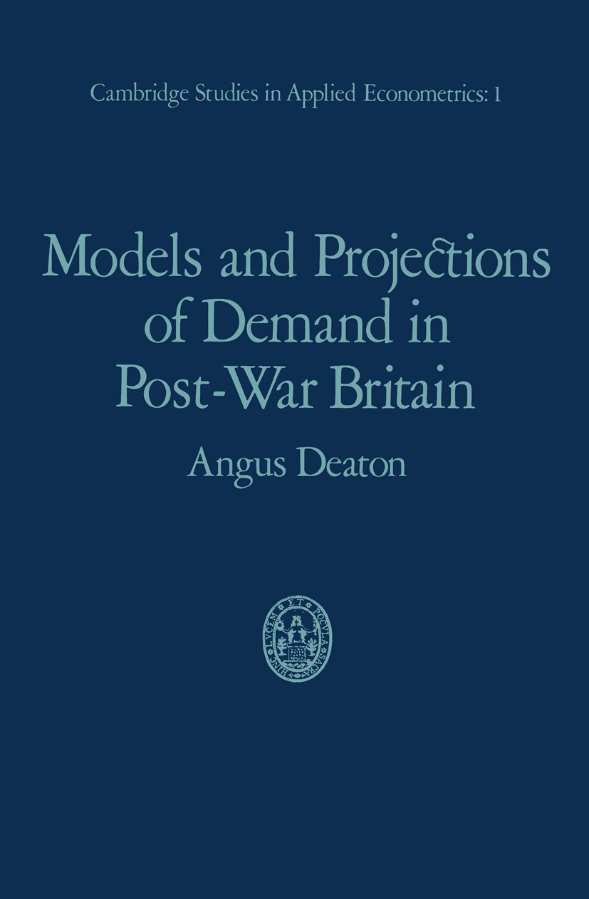 Titlebook: Models and Projections of Demand in Post-War Britain; Angus Deaton Book 1975 Angus Deaton 1975 consumer.forecasting.growth.utility Titlebook: Models and Projections of Demand in Post-War Britain; Angus Deaton Book 1975 Angus Deaton 1975 consumer.forecasting.growth.utility