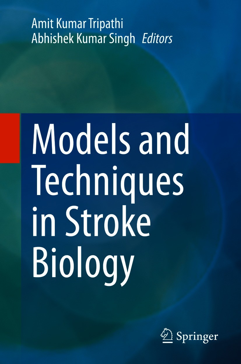Titlebook: Models and Techniques in Stroke Biology; Amit Kumar Tripathi,Abhishek Kumar Singh Book 2021 The Editor(s) (if applicable) and The Author(s Titlebook: Models and Techniques in Stroke Biology; Amit Kumar Tripathi,Abhishek Kumar Singh Book 2021 The Editor(s) (if applicable) and The Author(s