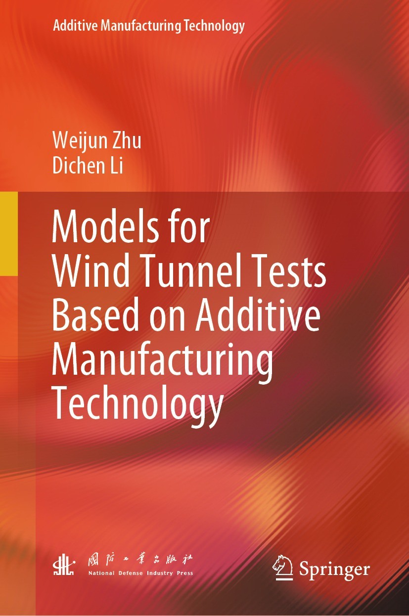 Titlebook: Models for Wind Tunnel Tests Based on Additive Manufacturing Technology; Weijun Zhu,Dichen Li Book 2024 National Defense Industry Press 20 Titlebook: Models for Wind Tunnel Tests Based on Additive Manufacturing Technology; Weijun Zhu,Dichen Li Book 2024 National Defense Industry Press 20