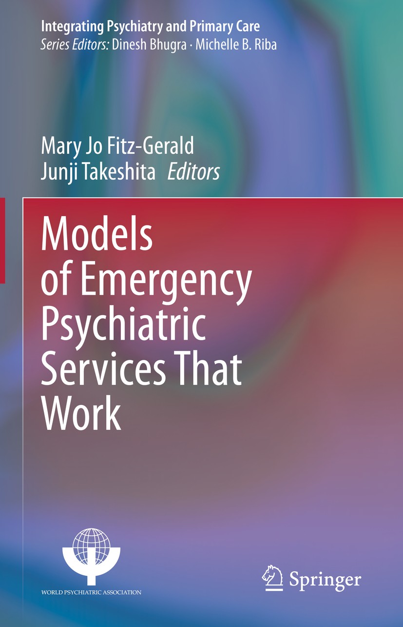 Titlebook: Models of Emergency Psychiatric Services That Work; Mary Jo Fitz-Gerald,Junji Takeshita Book 2020 Springer Nature Switzerland AG 2020 Acut Titlebook: Models of Emergency Psychiatric Services That Work; Mary Jo Fitz-Gerald,Junji Takeshita Book 2020 Springer Nature Switzerland AG 2020 Acut