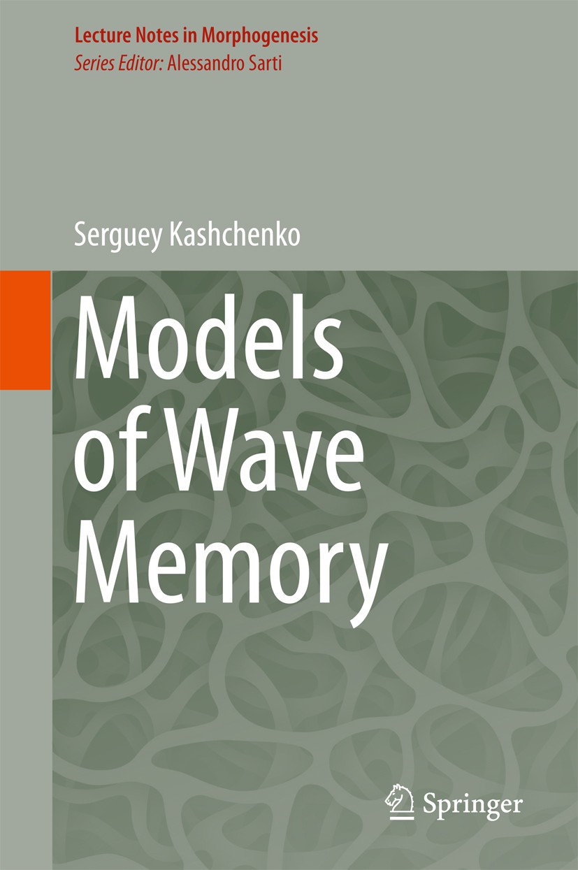 Titlebook: Models of Wave Memory; Serguey Kashchenko Book 2015 Springer International Publishing Switzerland 2015 Asymmetric Methods.Image Comparison Titlebook: Models of Wave Memory; Serguey Kashchenko Book 2015 Springer International Publishing Switzerland 2015 Asymmetric Methods.Image Comparison