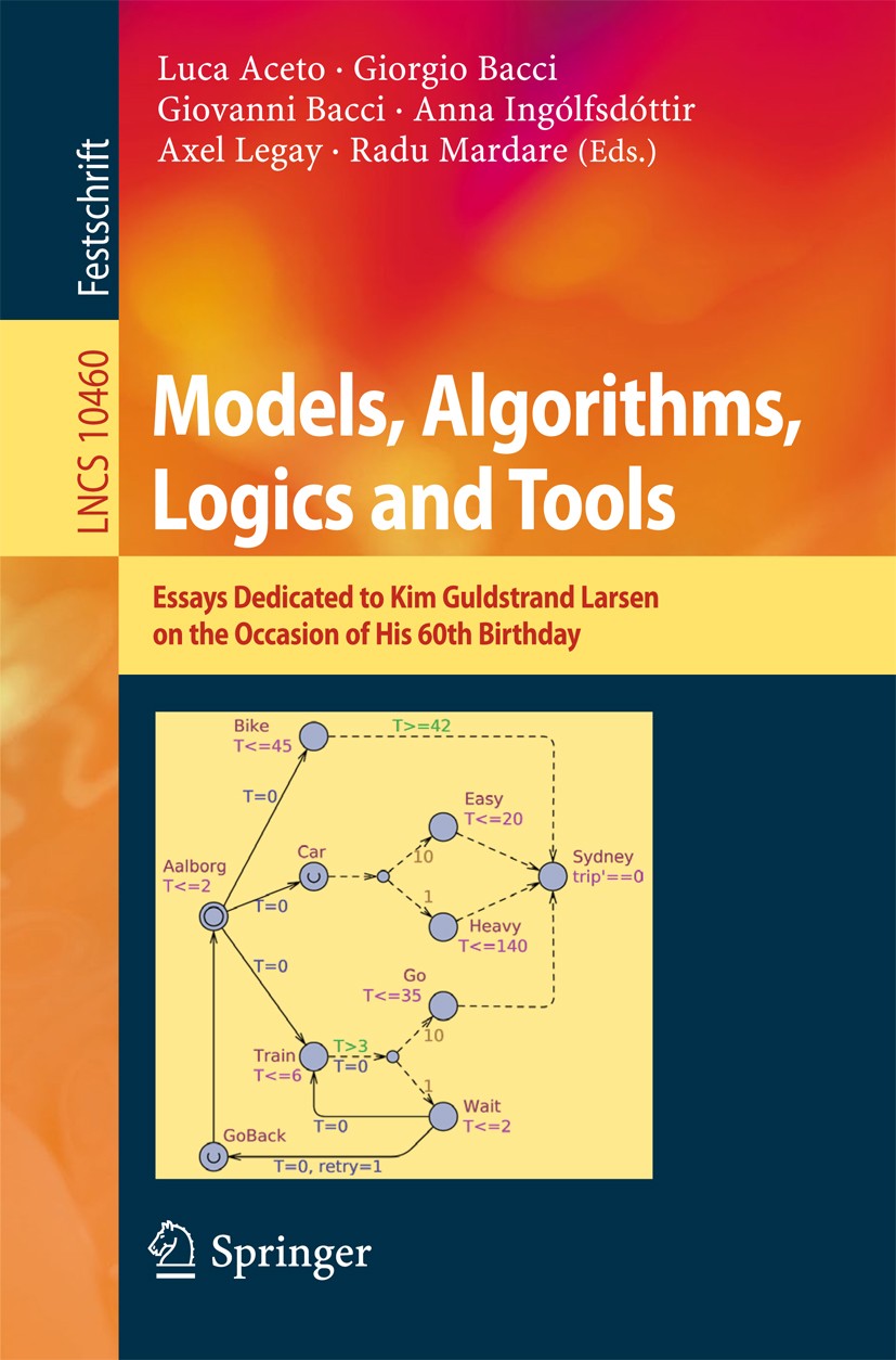 Titlebook: Models, Algorithms, Logics and Tools; Essays Dedicated to Luca Aceto,Giorgio Bacci,Radu Mardare Book 2017 Springer International Publishin Titlebook: Models, Algorithms, Logics and Tools; Essays Dedicated to Luca Aceto,Giorgio Bacci,Radu Mardare Book 2017 Springer International Publishin