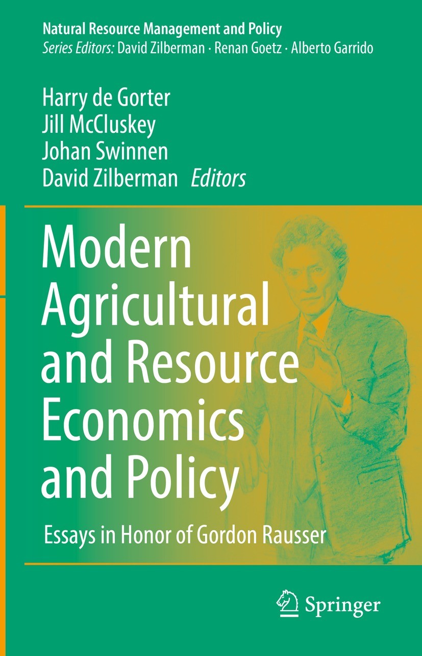 Titlebook: Modern Agricultural and Resource Economics and Policy; Essays in Honor of G Harry de Gorter,Jill McCluskey,David Zilberman Book 2022 The Ed Titlebook: Modern Agricultural and Resource Economics and Policy; Essays in Honor of G Harry de Gorter,Jill McCluskey,David Zilberman Book 2022 The Ed