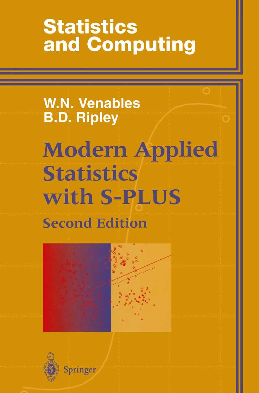 Titlebook: Modern Applied Statistics with S-PLUS; W. N. Venables,B. D. Ripley Book 19972nd edition Springer Science+Business Media New York 1997 Inte Titlebook: Modern Applied Statistics with S-PLUS; W. N. Venables,B. D. Ripley Book 19972nd edition Springer Science+Business Media New York 1997 Inte