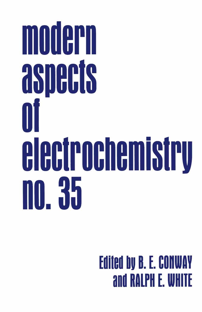 Titlebook: Modern Aspects of Electrochemistry; Brian E. Conway,Ralph E. White Book 2002 Springer Science+Business Media New York 2002 Ion.adsorption. Titlebook: Modern Aspects of Electrochemistry; Brian E. Conway,Ralph E. White Book 2002 Springer Science+Business Media New York 2002 Ion.adsorption.